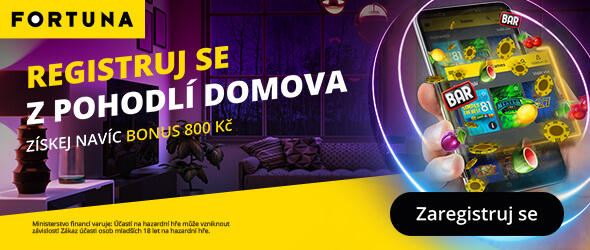 Registruj se z pohodlí domova a získej bonus 800 Kč u Fortuny