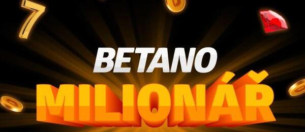 Turnaj MILIONÁŘ od Betana přináší hlavní výhru 1.000.000 Kč